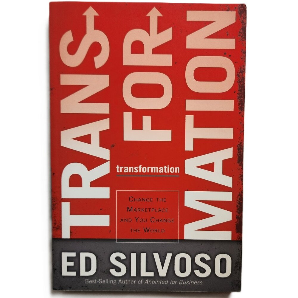 Transformation Change the Marketplace and You Change the World - Ed Silvoso NEW